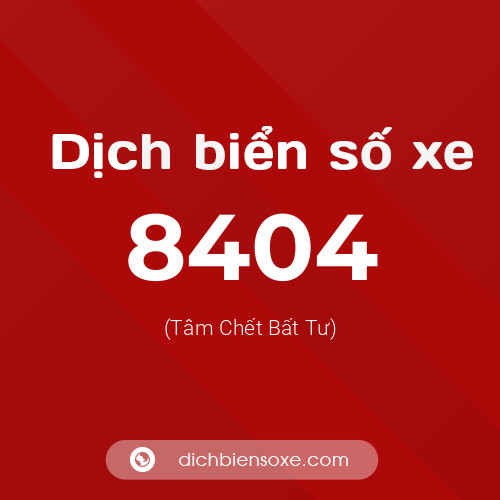 Ý nghĩa biển số xe 8404 là gì?