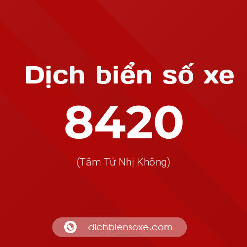 Ý nghĩa biển số xe 8420 là gì?