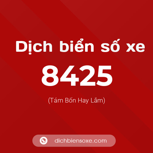 Ý nghĩa biển số xe 8425 là gì?