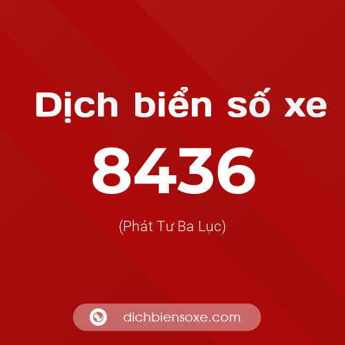 Ý nghĩa biển số xe 8436 là gì?