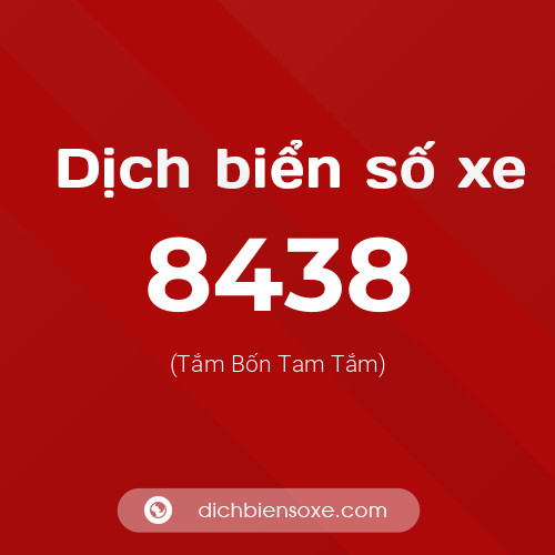 Ý nghĩa biển số xe 8438 là gì?