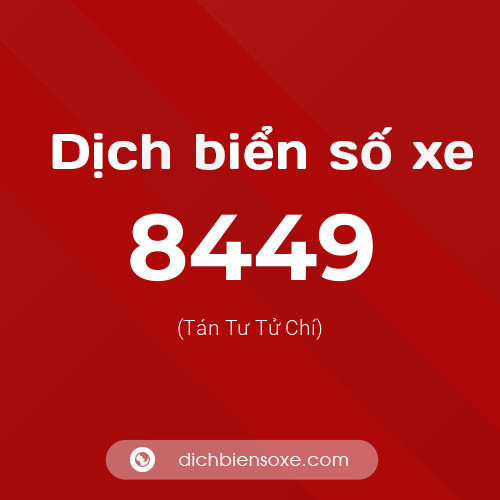 Ý nghĩa biển số xe 8449 là gì?