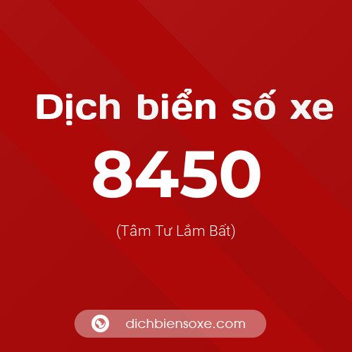 Ý nghĩa biển số xe 8450 là gì?