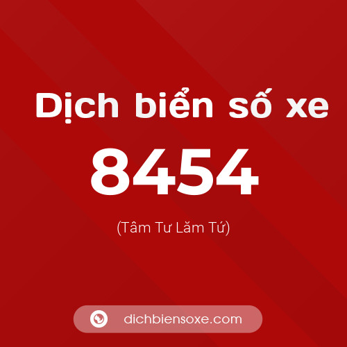 Ý nghĩa biển số xe 8454 là gì?