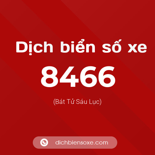 Ý nghĩa biển số xe 8466 là gì?