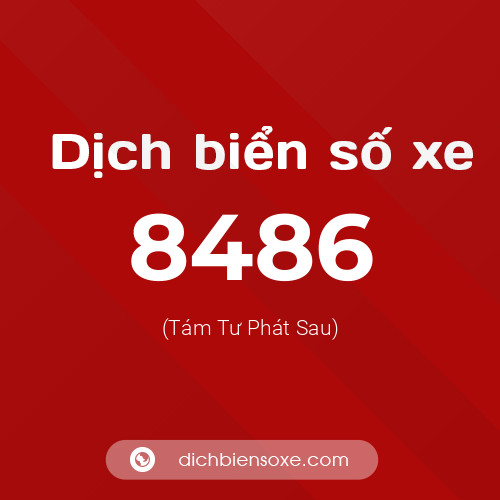 Ý nghĩa biển số xe 8486 là gì?