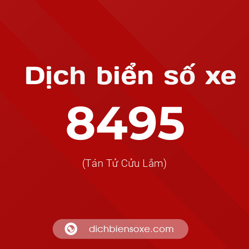 Ý nghĩa biển số xe 8495 là gì?