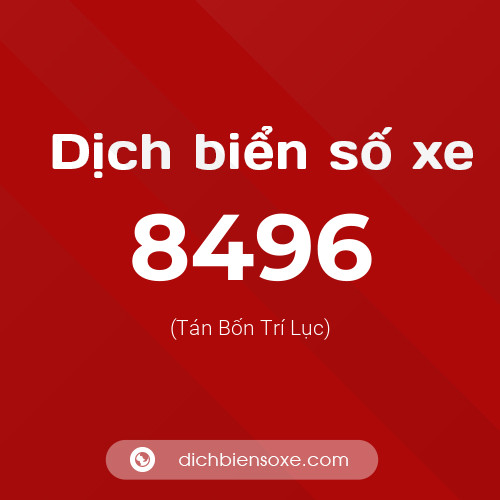 Ý nghĩa biển số xe 8496 là gì?