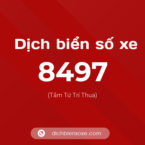 Ý nghĩa biển số xe 8497 là gì?