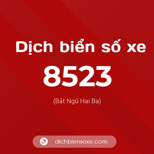 Ý nghĩa biển số xe 8523 là gì?
