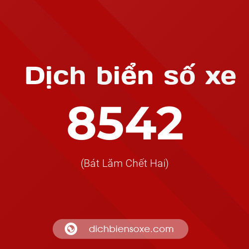 Ý nghĩa biển số xe 8542 là gì?