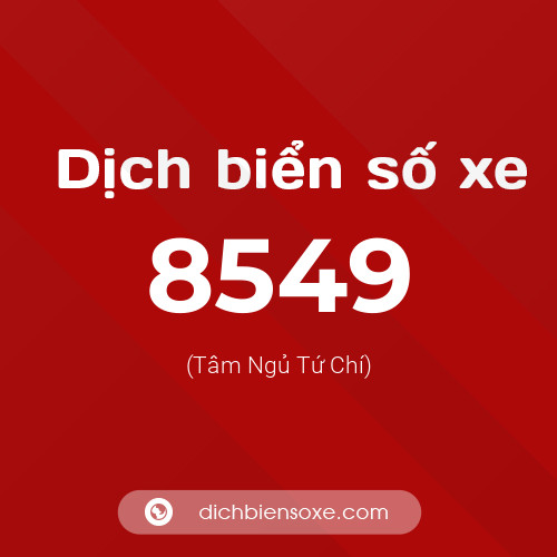 Ý nghĩa biển số xe 8549 là gì?