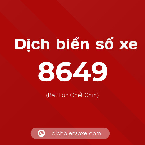 Ý nghĩa biển số xe 8649 là gì?