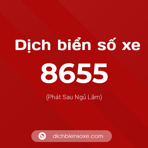 Ý nghĩa biển số xe 8655 là gì?