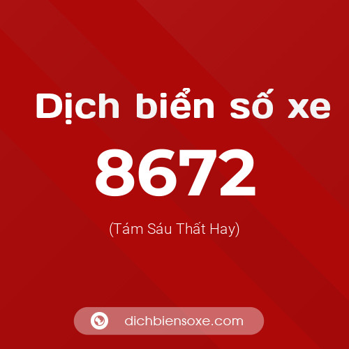 Ý nghĩa biển số xe 8672 là gì?