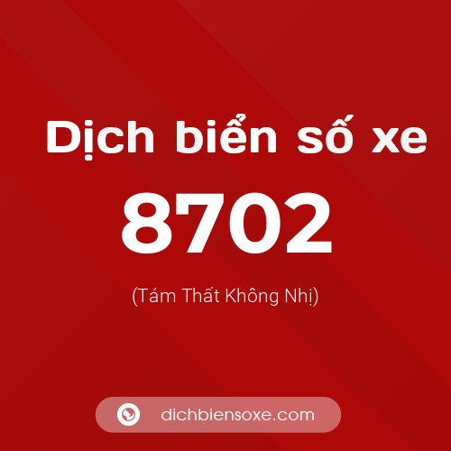 Ý nghĩa biển số xe 8702 là gì?