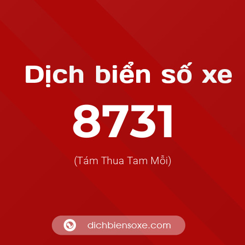Ý nghĩa biển số xe 8731 là gì?