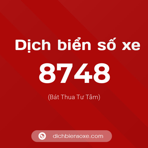 Ý nghĩa biển số xe 8748 là gì?