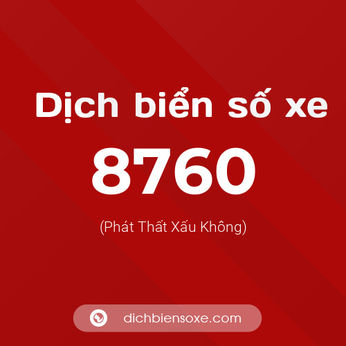 Ý nghĩa biển số xe 8760 là gì?