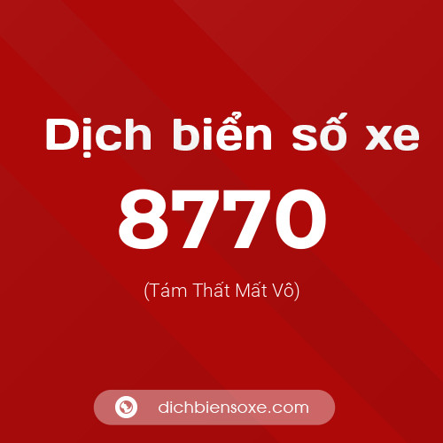 Ý nghĩa biển số xe 8770 là gì?