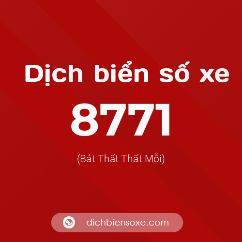 Ý nghĩa biển số xe 8771 là gì?