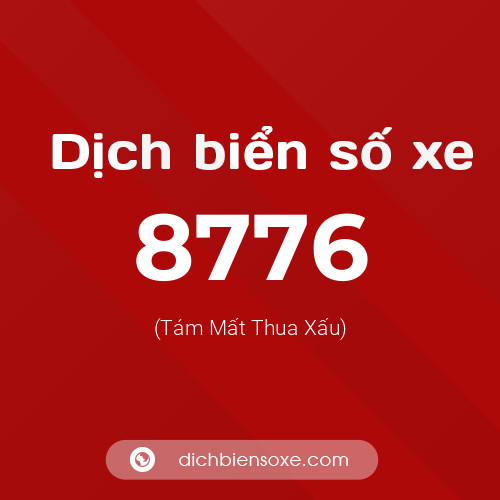Ý nghĩa biển số xe 8776 là gì?