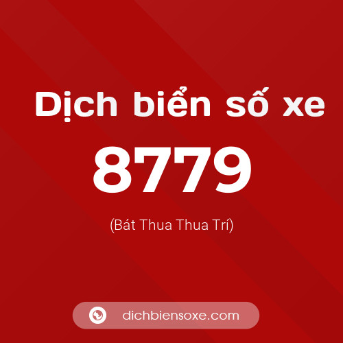 Ý nghĩa biển số xe 8779 là gì?