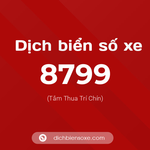 Ý nghĩa biển số xe 8799 là gì?