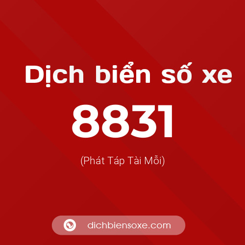 Ý nghĩa biển số xe 8831 là gì?