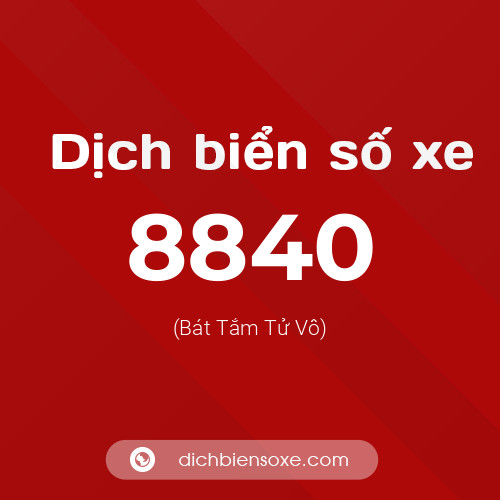 Ý nghĩa biển số xe 8840 là gì?