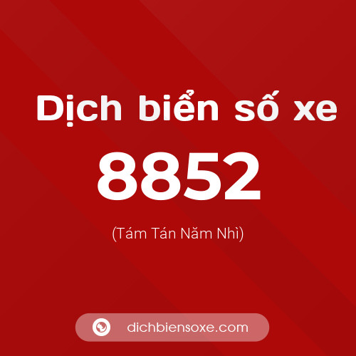 Ý nghĩa biển số xe 8852 là gì?