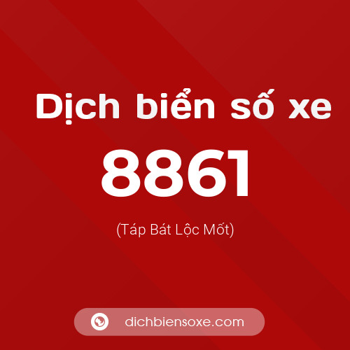 Ý nghĩa biển số xe 8861 là gì?