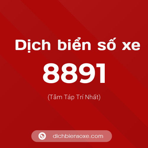 Ý nghĩa biển số xe 8891 là gì?