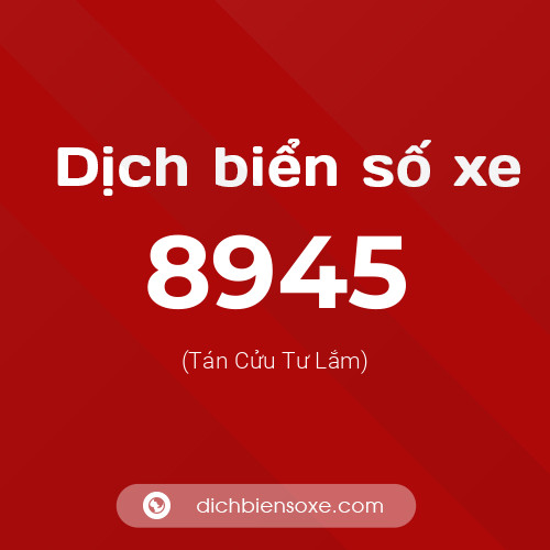 Ý nghĩa biển số xe 8945 là gì?