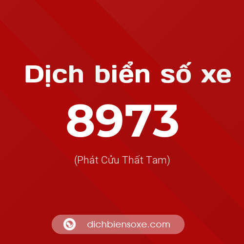 Ý nghĩa biển số xe 8973 là gì?
