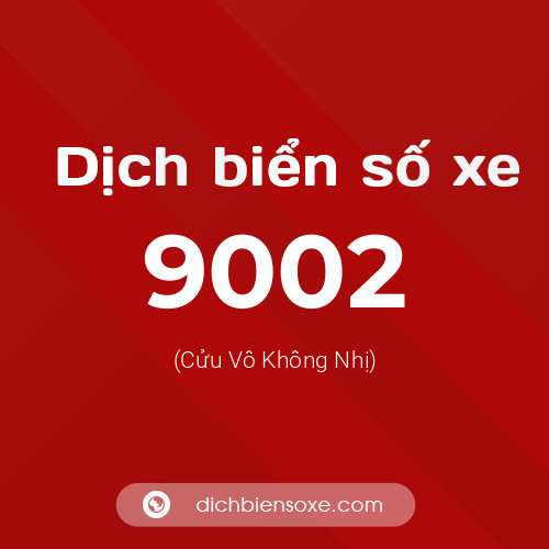 Ý nghĩa biển số xe 9002 là gì?