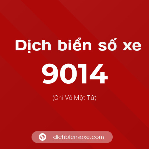 Ý nghĩa biển số xe 9014 là gì?