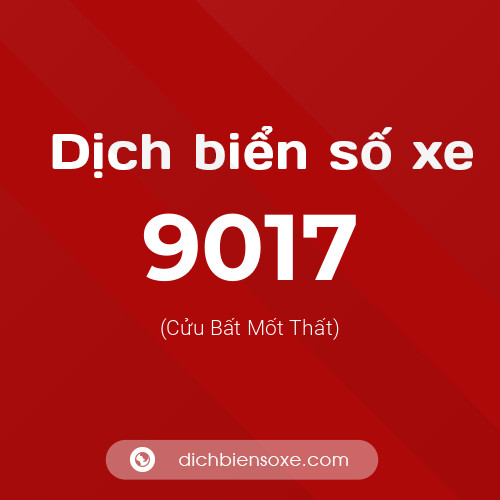 Ý nghĩa biển số xe 9017 là gì?