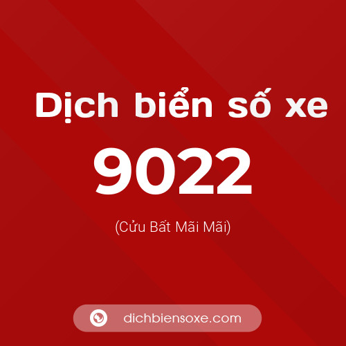 Ý nghĩa biển số xe 9022 là gì?