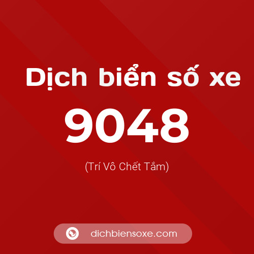 Ý nghĩa biển số xe 9048 là gì?
