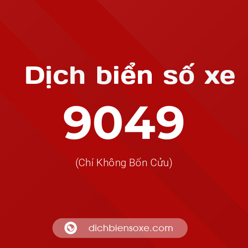 Ý nghĩa biển số xe 9049 là gì?