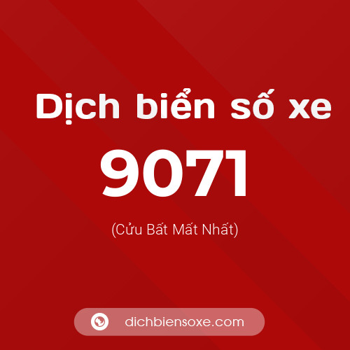 Ý nghĩa biển số xe 9071 là gì?
