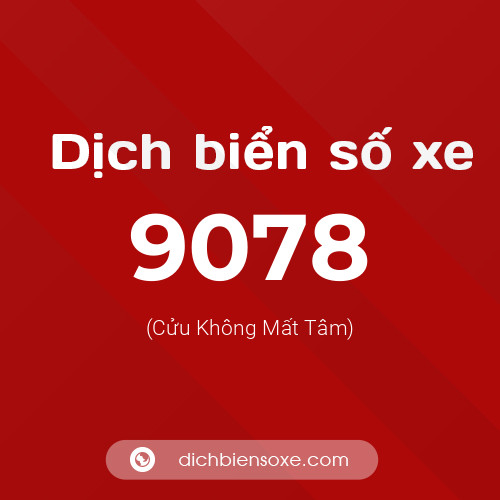 Ý nghĩa biển số xe 9078 là gì?