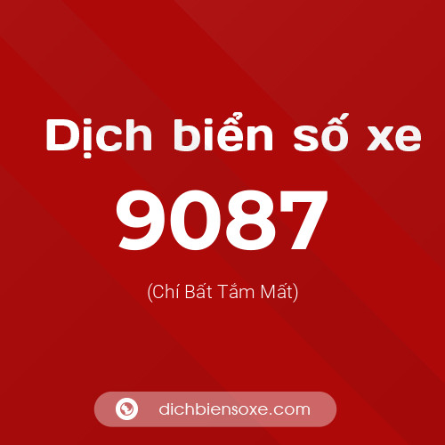 Ý nghĩa biển số xe 9087 là gì?