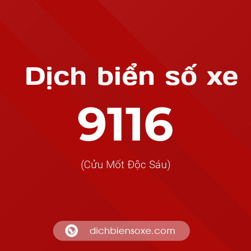 Ý nghĩa biển số xe 9116 là gì?