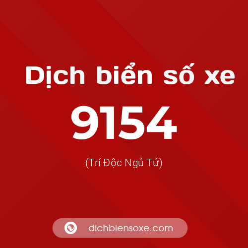 Ý nghĩa biển số xe 9154 là gì?