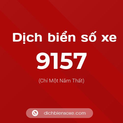 Ý nghĩa biển số xe 9157 là gì?