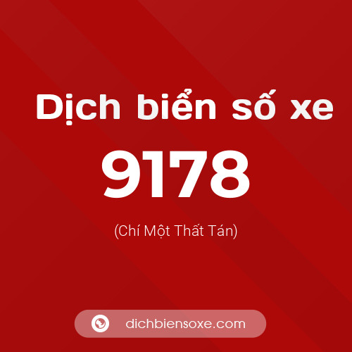 Ý nghĩa biển số xe 9178 là gì?