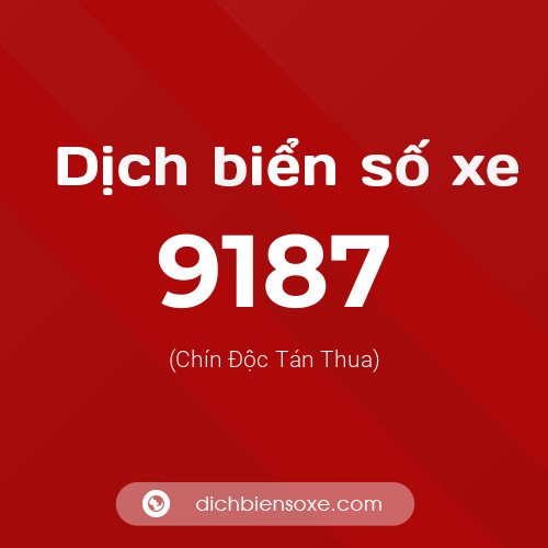 Ý nghĩa biển số xe 9187 là gì?