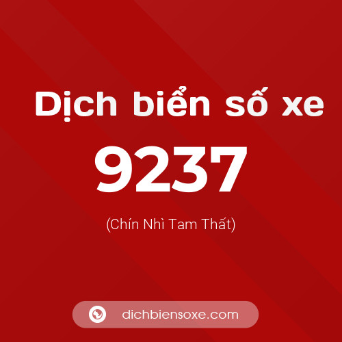 Ý nghĩa biển số xe 9237 là gì?
